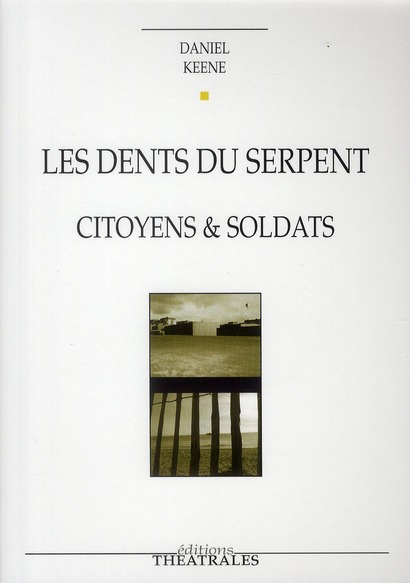 Les dents du serpent. Citoyens et Soldats