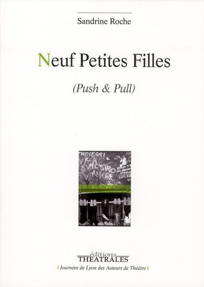 Neuf Petites Filles. Push & Pull