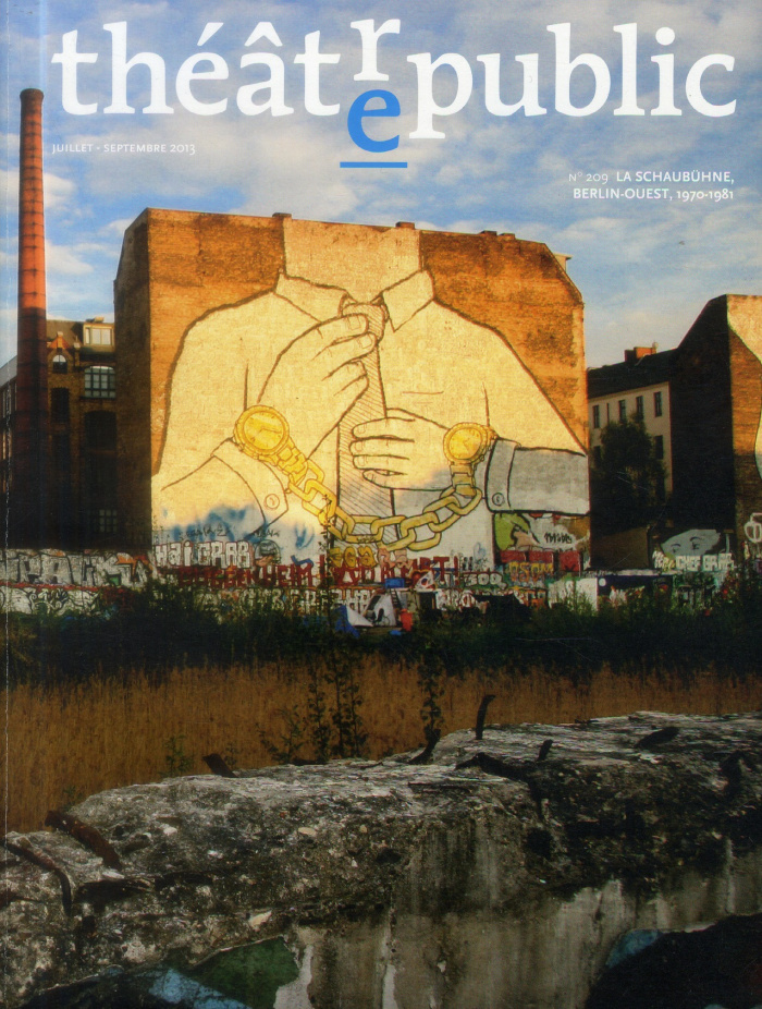 Théâtre/Public N° 209, Juillet-septembre 2013 : La Schaubühne, Berlin-Ouest, 1970-1981