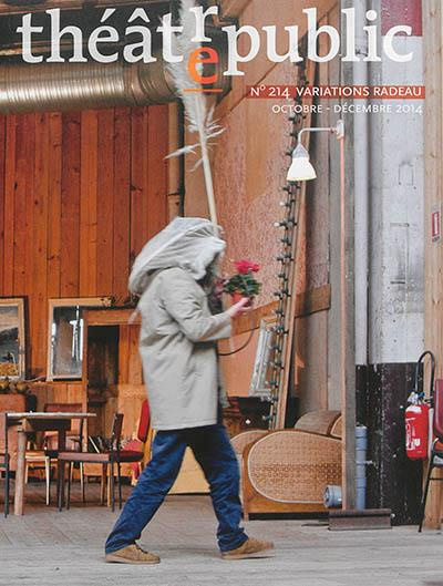 Théâtre/Public N° 214, Octobre-décembre 2014 : Variations radeau