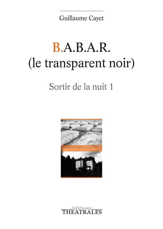 BABAR (le transparent noir). Sortir de la nuit 1