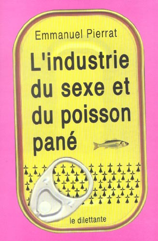 L'industrie du sexe et du poisson pané