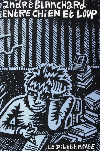 Entre chien et loup. Carnets, Avril-Septembre 1987