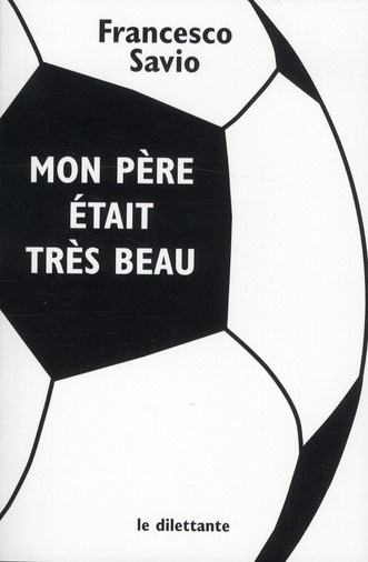 Mon père était très beau