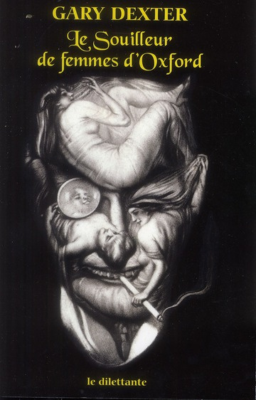 Le souilleur de femmes d?Oxford. Et autres cas mystérieux du Dr Henry St Liver