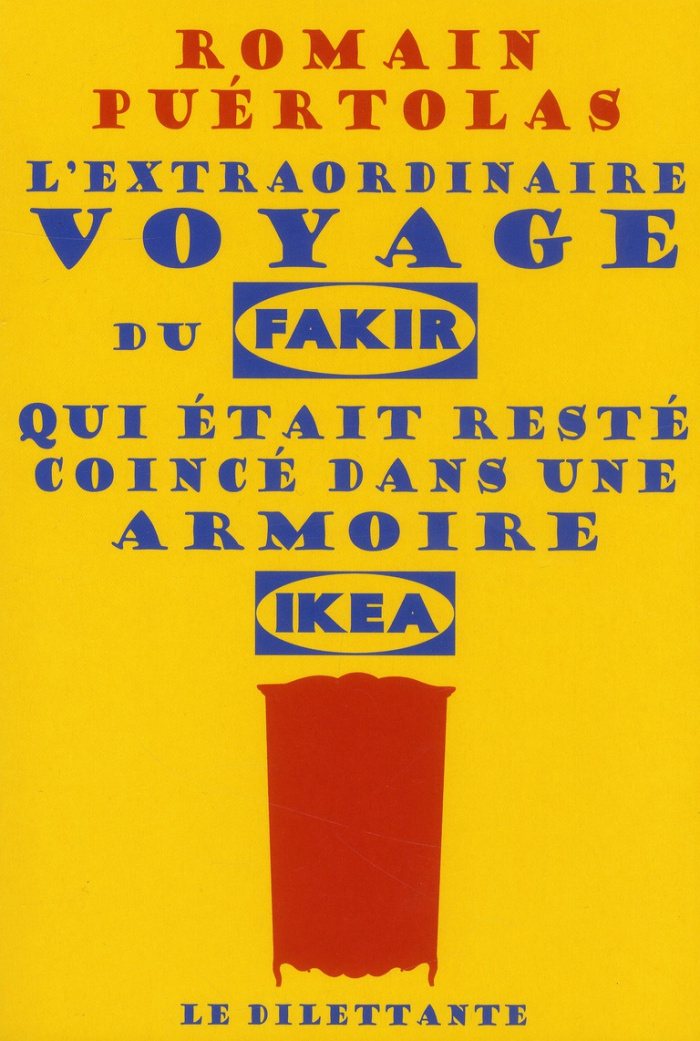 L'extraordinaire voyage du fakir qui était resté coincé dans une armoire Ikea
