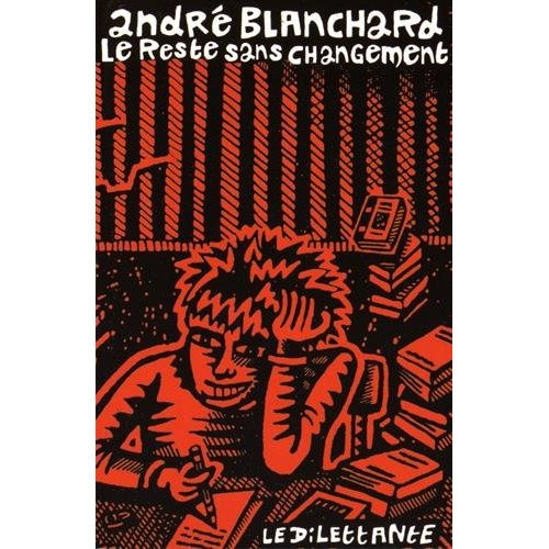 Le reste sans changement. Carnets 2012-2014