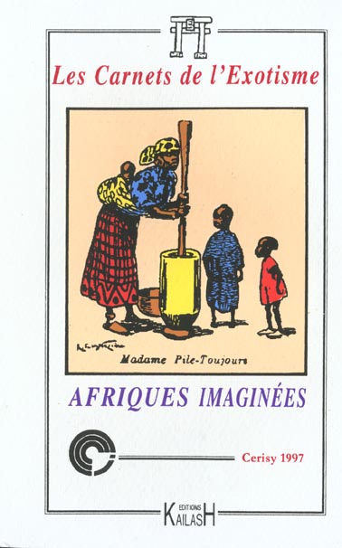 Les Carnets de l'exotisme N° 2, Décembre 2001 : Afriques imaginées