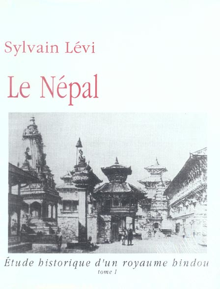 Le Népal. Etude historique d'un royaume hindou, 2 volumes