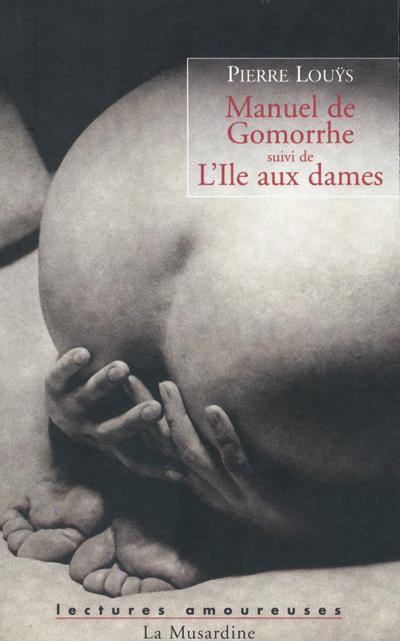 Manuel de Gomorrhe suivi de L'Ile aux dames