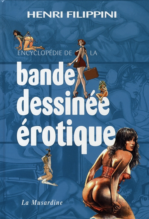 Encyclopédie de la bande dessinée érotique. Edition revue et augmentée