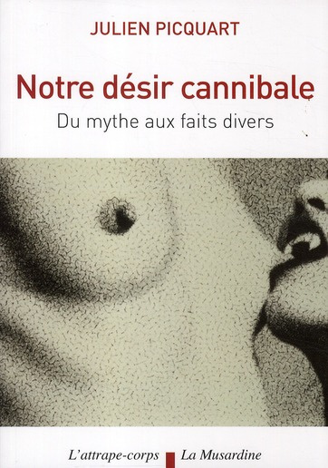 Notre désir cannibale