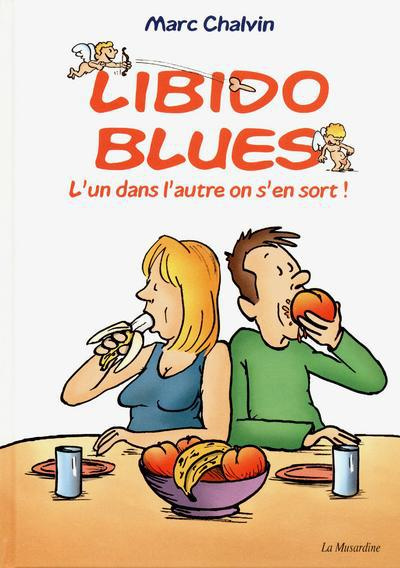 Libido blues. L'un dans l'autre on s'en sort !