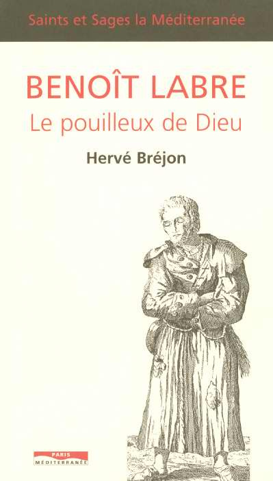 Benoit Labre, le pouilleux de dieu
