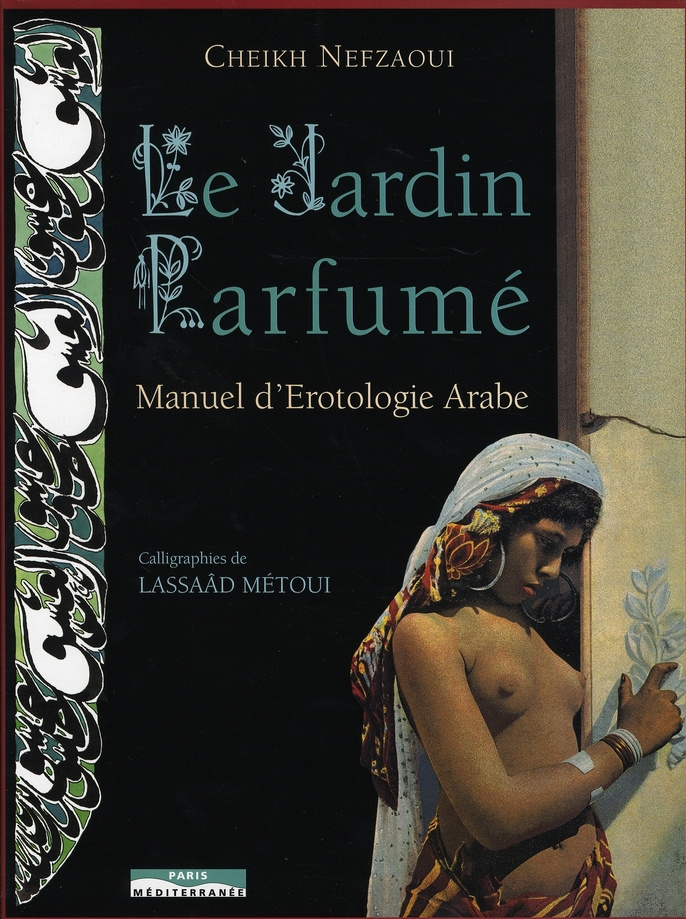 Le jardin parfumé. Manuel d'érotologie arabe