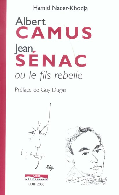Albert Camus, Jean Sénac ou le fils rebelle