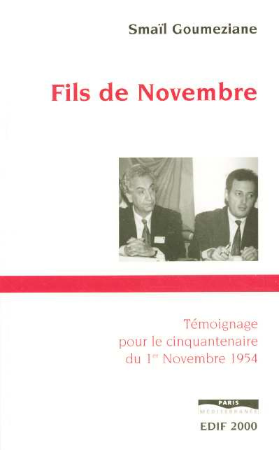 Fils de novembre. Témoignage pour le cinquantenaire du 1er novembre 1954