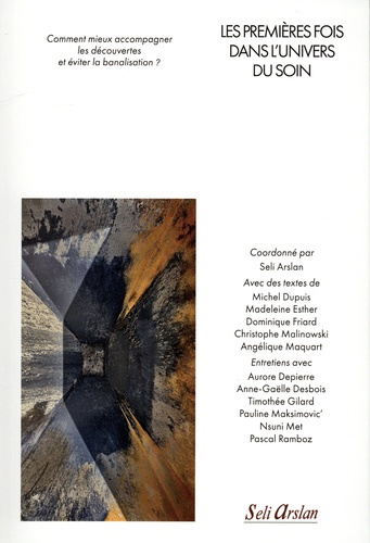 Les premières fois dans l’univers du soin. Comment mieux accompagner les découvertes et éviter la ba