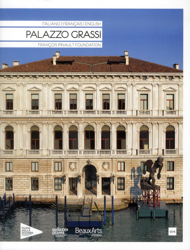 Palazzo Grassi. François Pinault Foundation, Edition français-anglais-italien