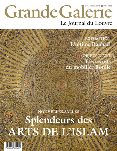 Grande Galerie N° 21, sept/oct/nov 2012 : Splendeurs des arts de l'Islam