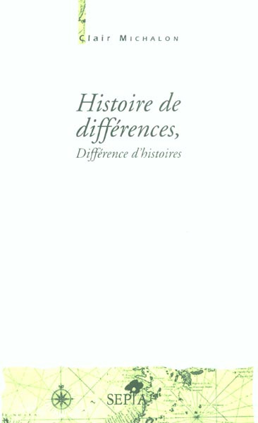Histoire de différences, Différence d'histoires