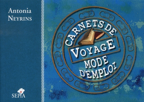 Carnets de voyage, mode d'emploi