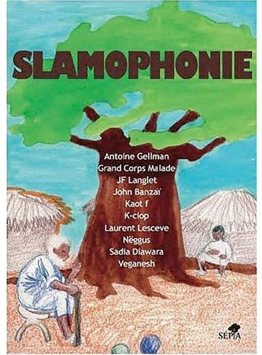 Slamophonie. Avec 1 CD audio