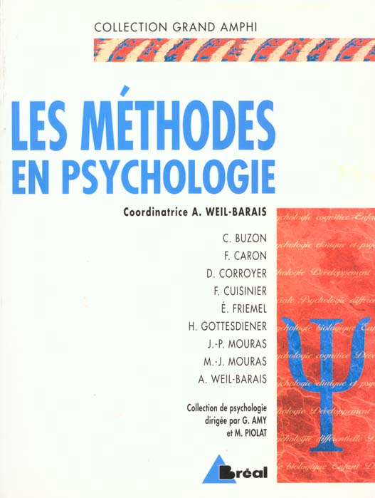 Les méthodes en psychologie. Observation, expérimentation, enquête, travaux d'étude et de recherche