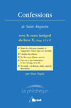 Confessions. Avec le texte du livre X, chap. 12 à 37