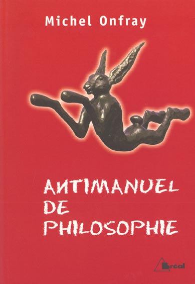 Antimanuel de philosophie. Leçons socratiques et alternatives