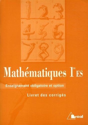 Mathématiques 1e ES. Livret des corrigés