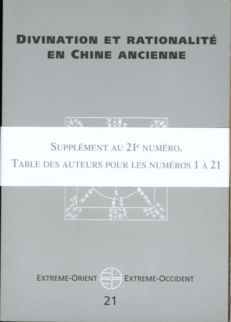 EXTREME ORIENT, EXTREME OCCIDENT N° 21 : DIVINATION ET RATIONALITE EN CHINE ANCIENNE. Avec en suplém