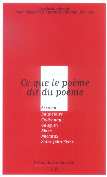 Ce que le poème dit du poème. Segalen, Baudelaire, Callimaque, Gauguin, Macé, Michaux, Saint-John Pe