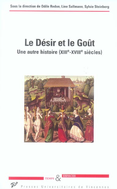 Le Désir et le Goût. Une autre histoire (XIIIe-XVIIIe siècles)