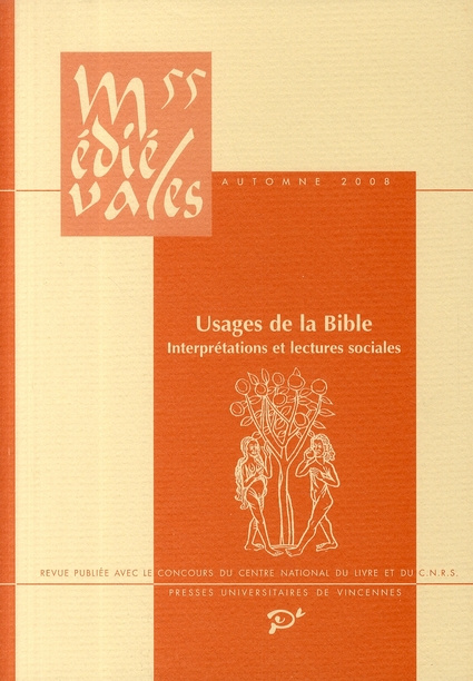 Médiévales N° 55, Automne 2008 : Usages de la Bible. Interprétations et lectures sociales