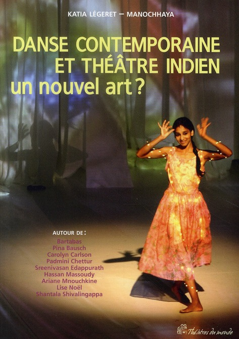 Danse contemporaine et théâtre indien un nouvel art ?