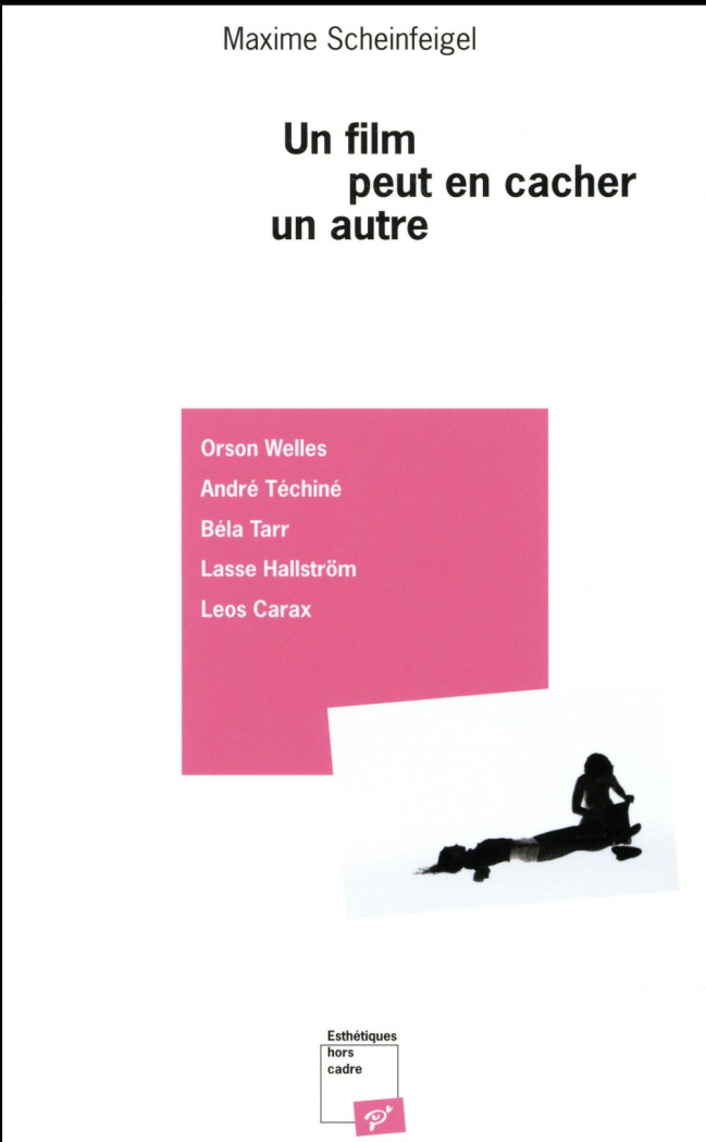 Un film peut en cacher un autre. Orson Welles, André Téchiné, Béla Tarr, Lasse Hallström, Leos Carax