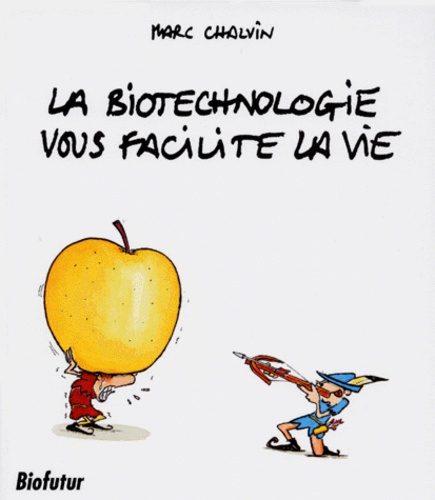 La biotechnologie vous facilite la vie