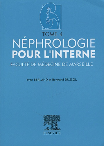 Néphrologie pour l'interne. Tome 4