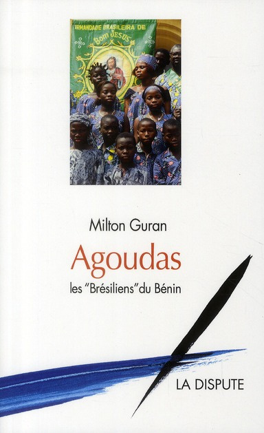 Agoudas. Les "brésiliens" du Benin
