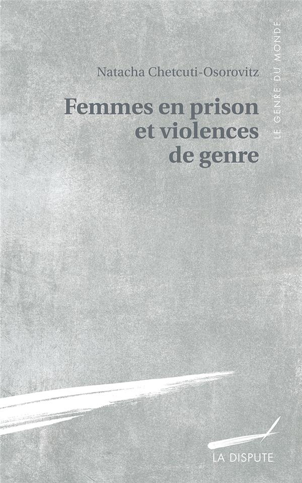 Femmes en prison et violences de genre. Résistances à perpétuité