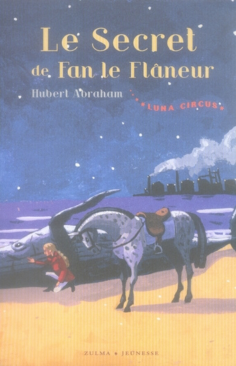 Luna Circus Tome 3 : Le secret de Fan le flâneur