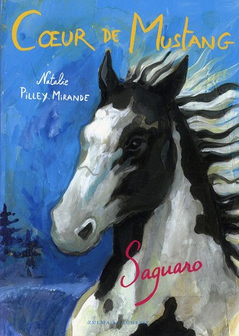 Coeur de Mustang Tome 1 : Saguaro