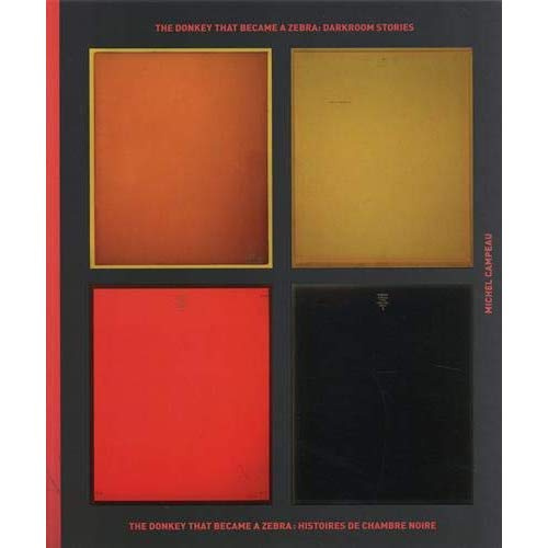 The donkey that became a zebra : histoires de chambre noire. Edition bilingue français-anglais