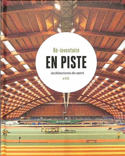 En piste. Architecture du sport