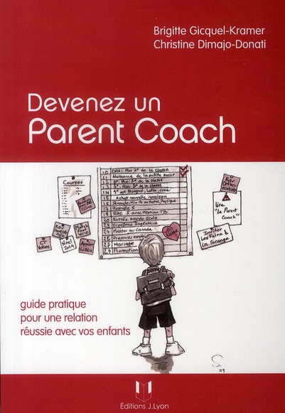 Devenez un parent coach. Guide pratique pour une relation réussie avec vos enfants