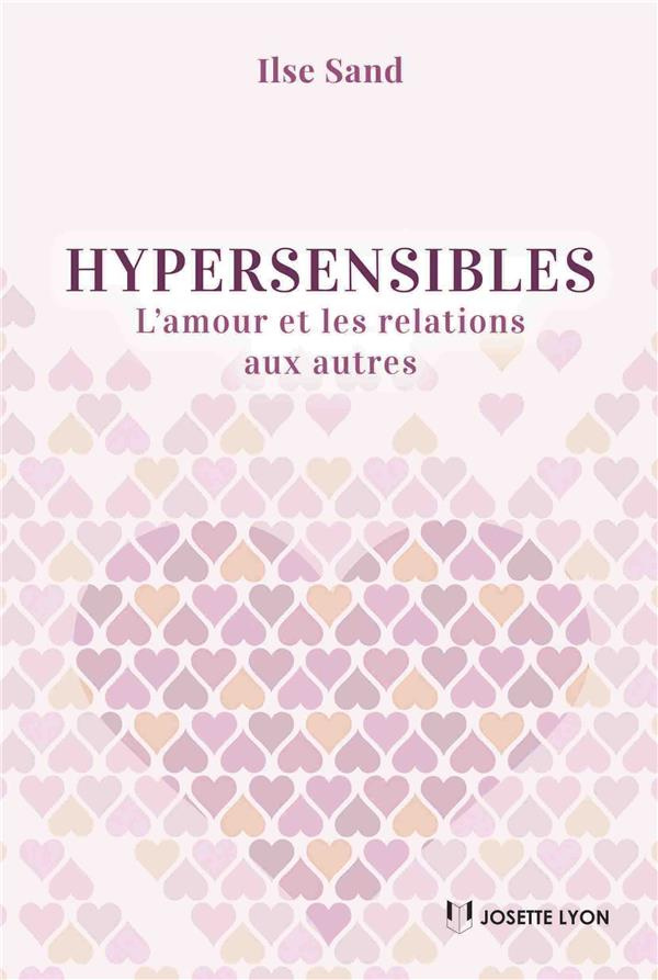 Hypersensibles. L'amour et les relations aux autres