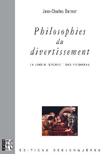 PHILOSOPHIES DU DIVERTISSEMENT