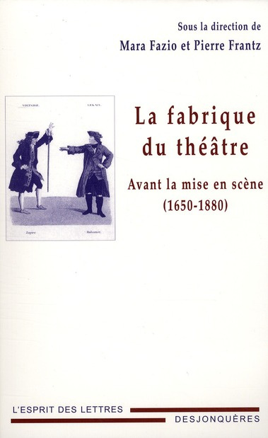 LA FABRIQUE DU THEATRE - AVANT LA MISE EN SCENE