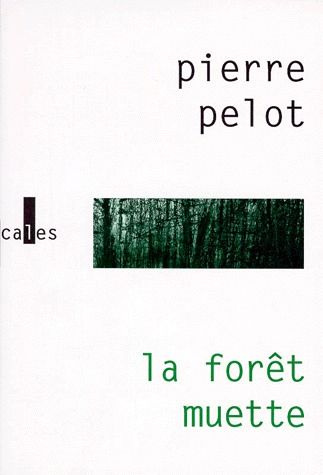 LA FORET MUETTE